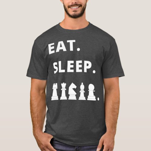 Eat Sleep Play Chess 1  T_Shirt