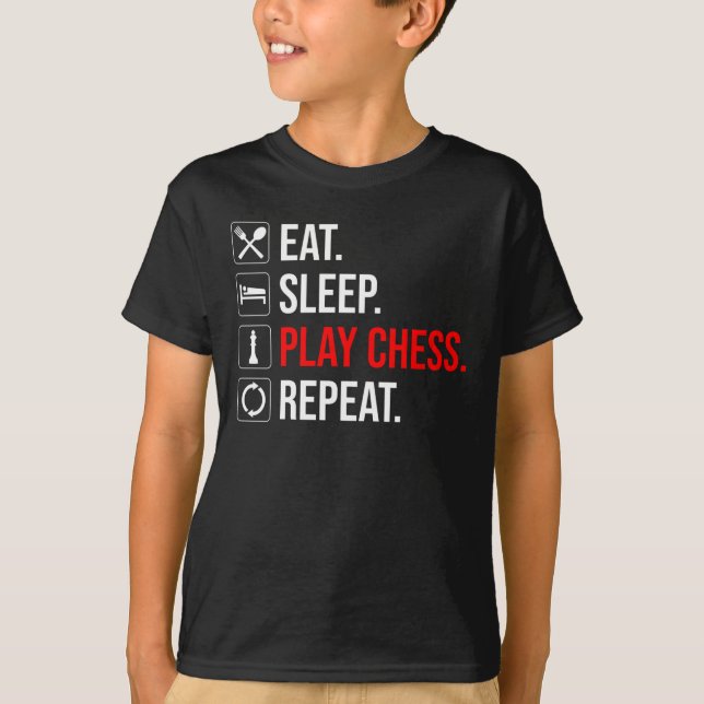 Eat. Sleep. Play Chess. Repeat T-Shirt (Front)