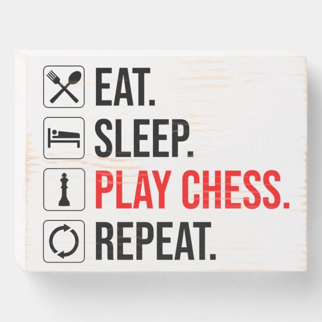 Eat. Sleep. Play Chess. Repeat Wooden Box Sign (Front Horizontal)