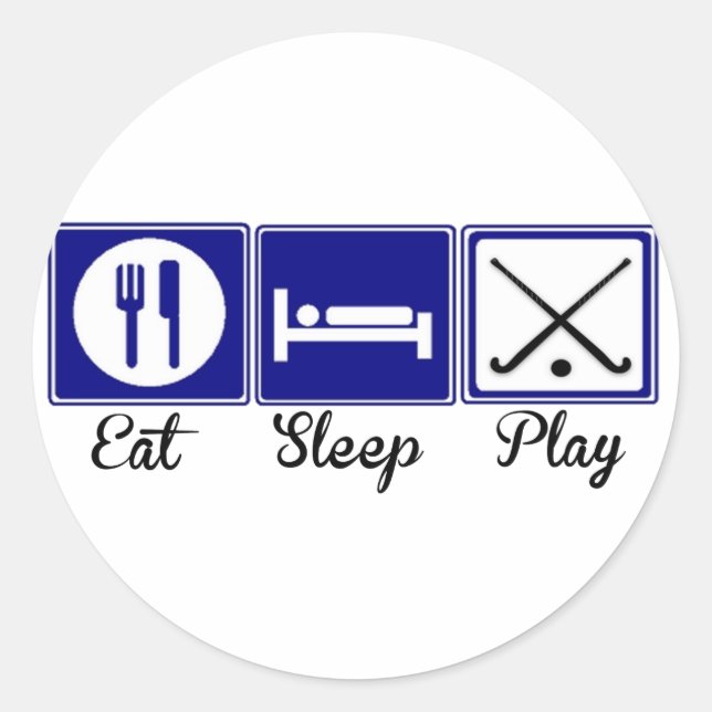 Eat, Sleep, Play - Field Hockey Classic Round Sticker (Front)