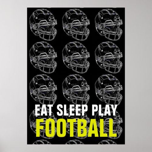 Eat Sleep Play Football Sport Motivational Poster