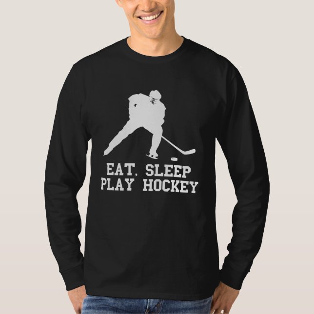 Eat sleep play Hockey for Fan and players quote T-Shirt (Front)