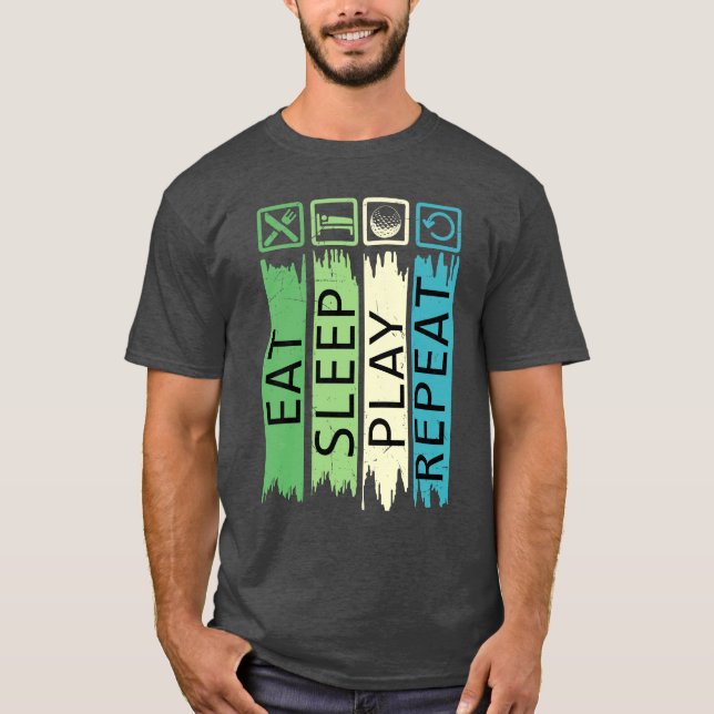 Eat sleep play repeat  T-Shirt (Front)