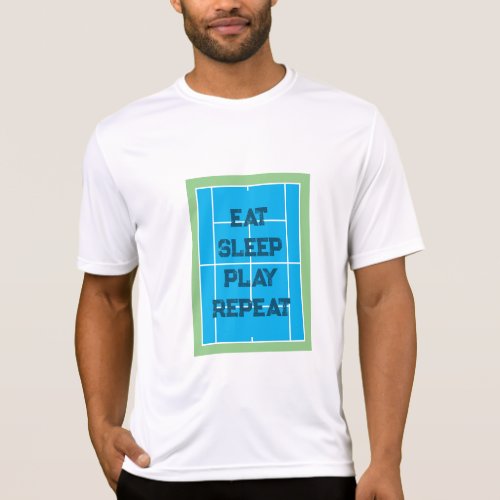 Eat Sleep Play Repeat tennis court t shirt