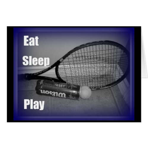 Eat Sleep Play Tennis