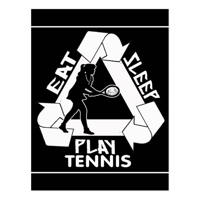 Eat Sleep Play TENNIS   Do It Again Postcards