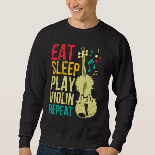 Eat sleep play violin repeat first violin sweatshirt