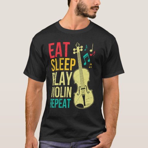 Eat sleep play violin repeat first violin T_Shirt