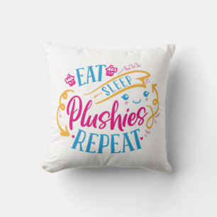 Eat Sleep Plushies Repeat Funny Colorful Cute Throw Pillow