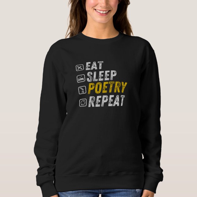 Eat Sleep Poetry - Funny Grunge Rhyming Sweatshirt (Front)