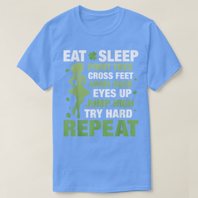 Eat Sleep Point Toes Cross Feet Irish Dance  T-Shirt (Design Front)
