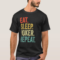 Eat Sleep Poker Repeat Poker Player Vintage