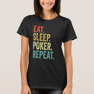Eat Sleep Poker Repeat Poker Player Vintage T-Shirt