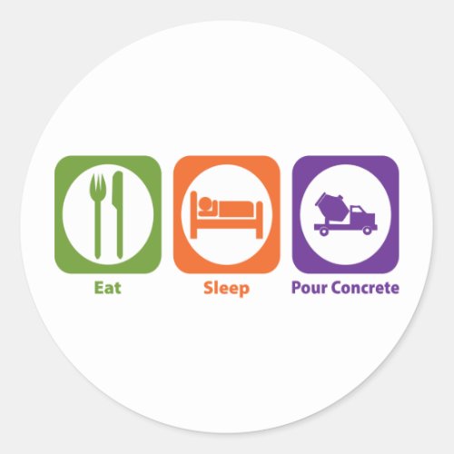 Eat Sleep Pour Concrete Classic Round Sticker