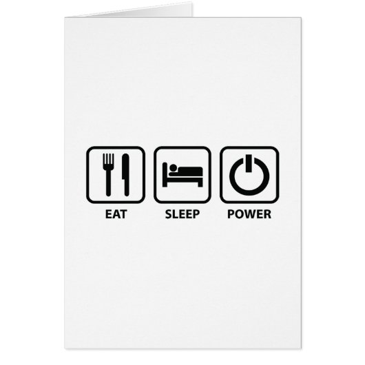Eat Sleep Power Cards (Front)