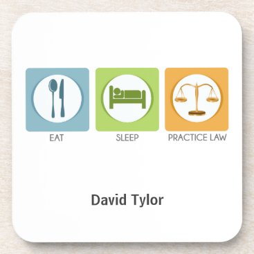 Eat sleep, practice law drink coaster