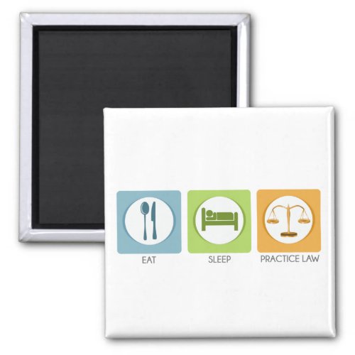 Eat sleep practice law magnet