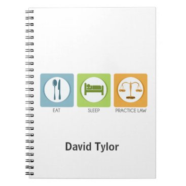 Eat sleep, practice law notebook