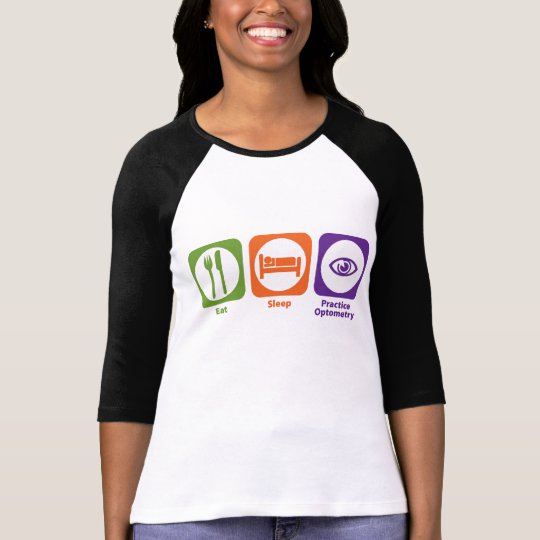 Eat Sleep Practice Optometry T-Shirt