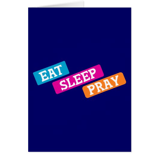 Eat Sleep Pray (Front)