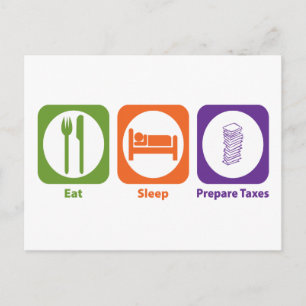 Eat Sleep Prepare Taxes Postcard