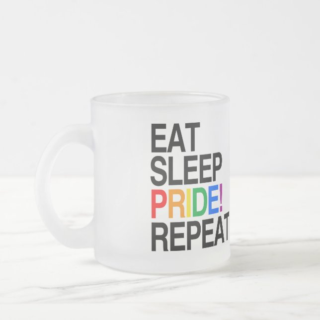 Eat Sleep Pride Repeat Frosted Glass Coffee Mug (Left)