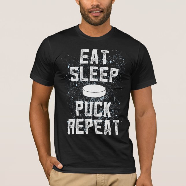 EAT SLEEP PUCK Repeat ice hockey t-shirt gift (Front)