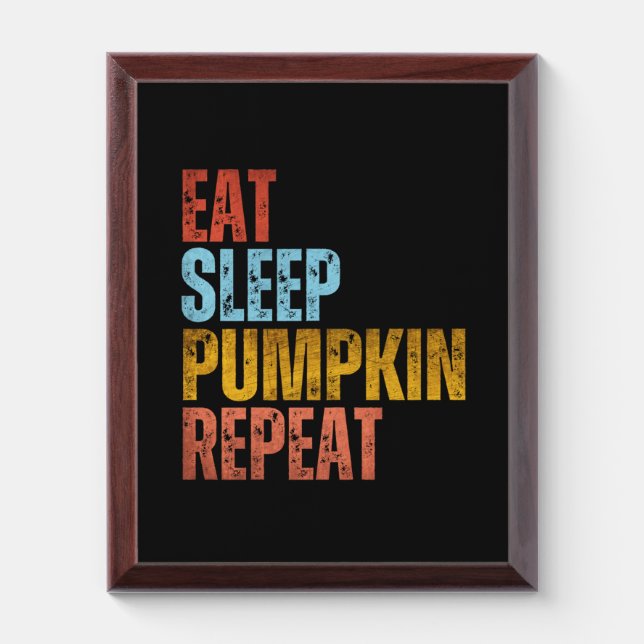 EAT SLEEP PUMPKIN REPEAT AWARD PLAQUE (Vertical)