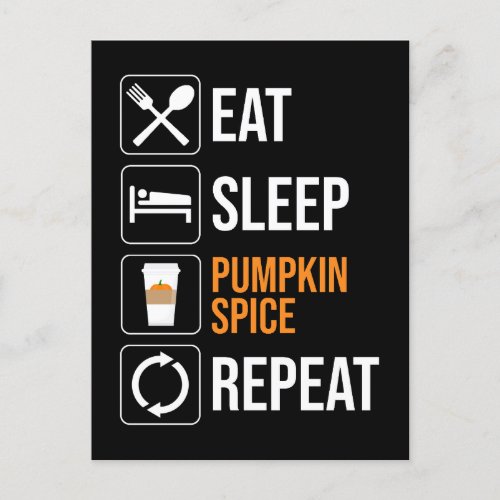 Eat Sleep Pumpkin Spice Repeat Postcard