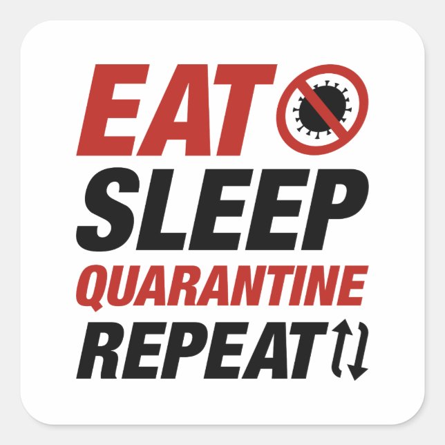 Eat Sleep Quarantine Square Sticker (Front)