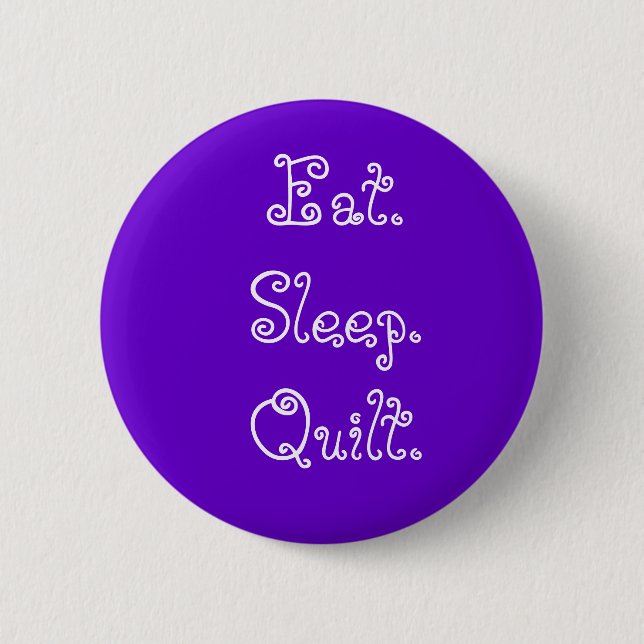 Eat.Sleep.Quilt. Button (Front)