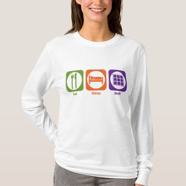 Eat Sleep Quilt T-Shirt (Front)