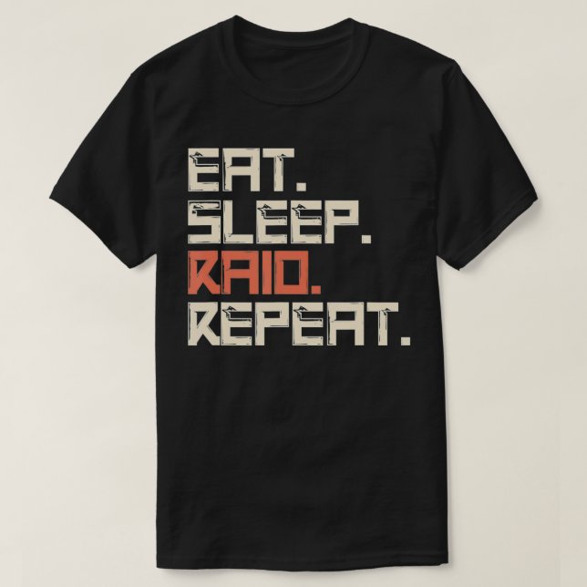 Eat Sleep Raid Repeat Gaming  T-Shirt (Design Front)