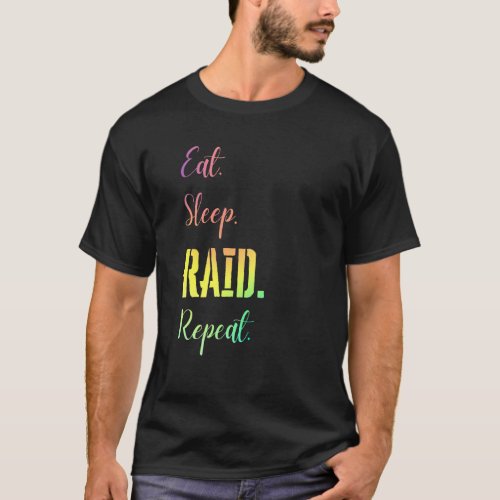 Eat Sleep Raid Repeat Wow Girl Gamer Video Game St T_Shirt