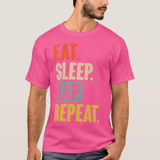 Eat Sleep Rap Repeat - Retro Vintage Rapper T-Shirt
