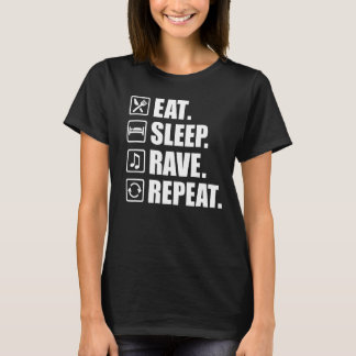 Eat sleep rave repeat T-Shirt