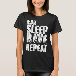 Eat Sleep Rave Repeat T-Shirt