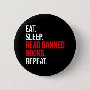 Eat. Sleep. Read Banned Books. Repeat Button