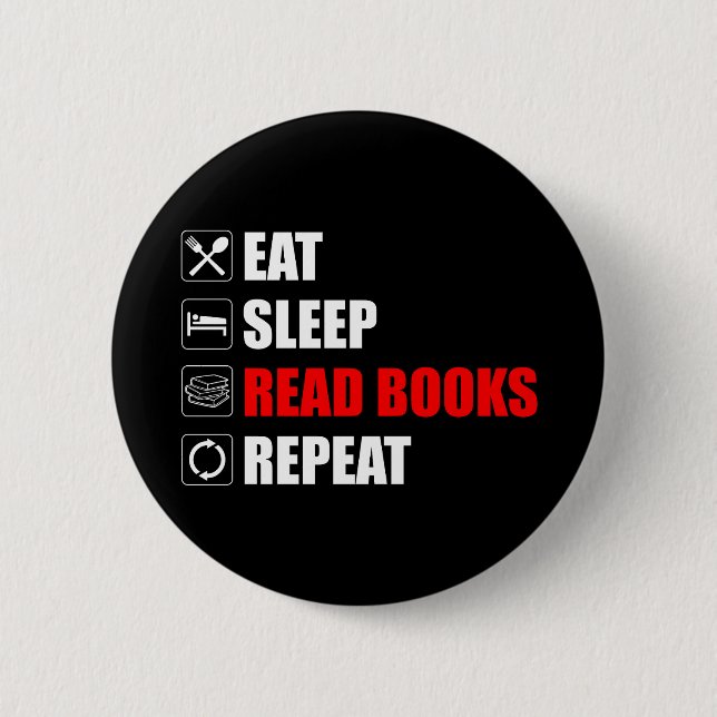 Eat. Sleep. Read Books. Repeat Button (Front)