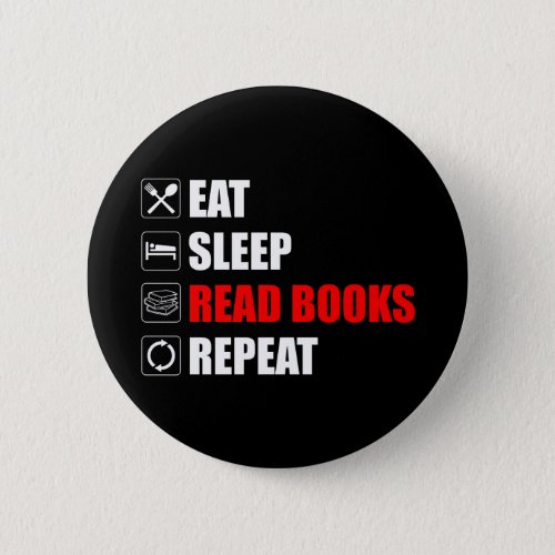 Eat Sleep Read Books Repeat Button