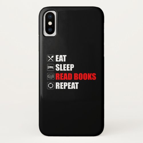 Eat Sleep Read Books Repeat iPhone X Case