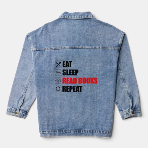 Eat Sleep Read Books Repeat  Denim Jacket