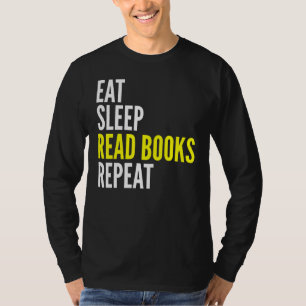 Eat Sleep Read Books Repeat Reading Lover T-Shirt