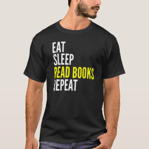 Eat Sleep Read Books Repeat Reading T-Shirt
