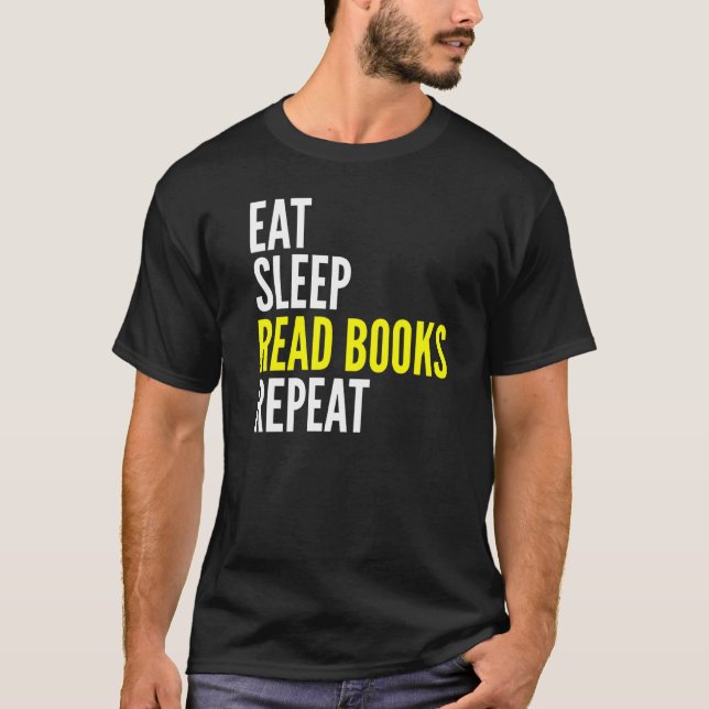 Eat Sleep Read Books Repeat Reading T-Shirt (Front)