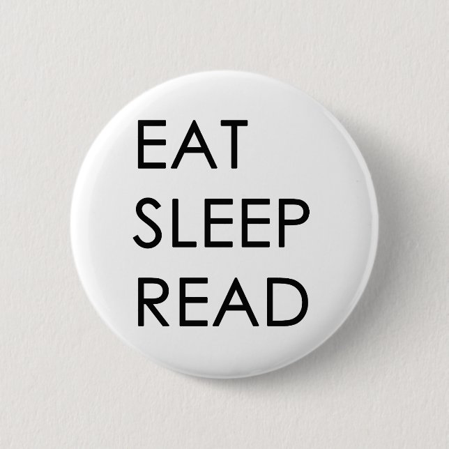 Eat, Sleep, Read Button (Front)