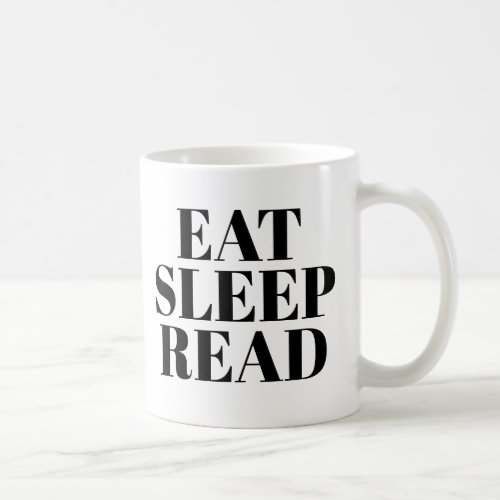 Eat Sleep Read mug  Cute Book Lover Slogan Mug