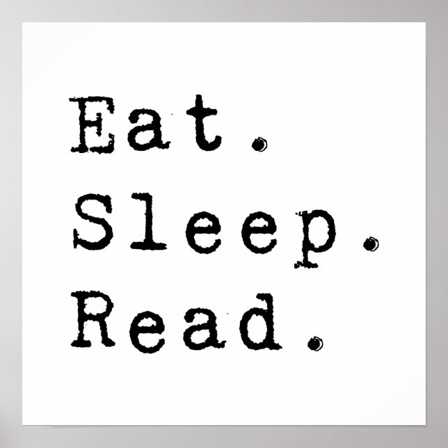Eat. Sleep. Read. Poster (Front)