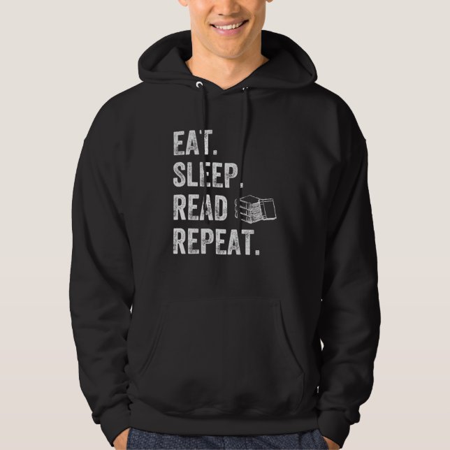 Eat Sleep Read Repeat  Reader  Books Hoodie (Front)