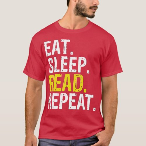 Eat Sleep Read Repeat Reading Books Gift  T_Shirt